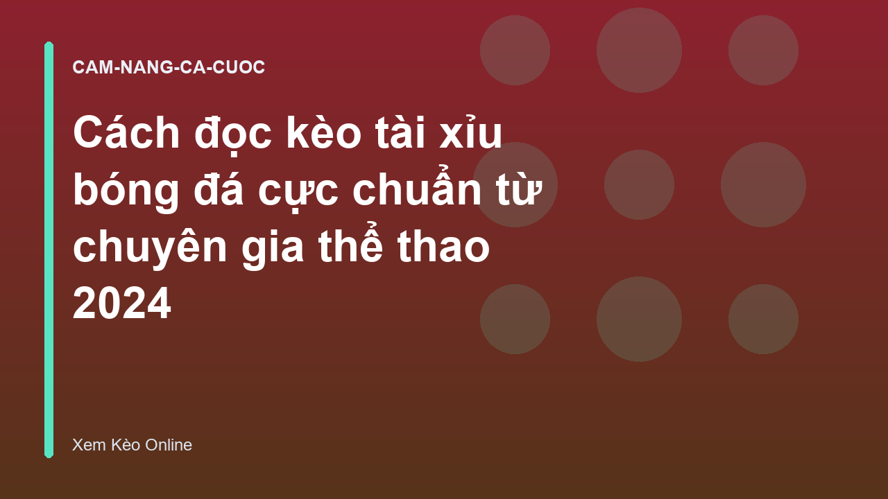 Read more about the article Cách đọc kèo tài xỉu bóng đá cực chuẩn từ chuyên gia thể thao 2026