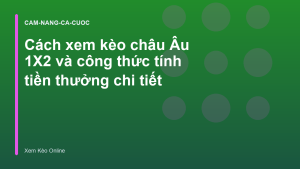 Read more about the article Cách xem kèo châu Âu 1X2 và công thức tính tiền thưởng chi tiết