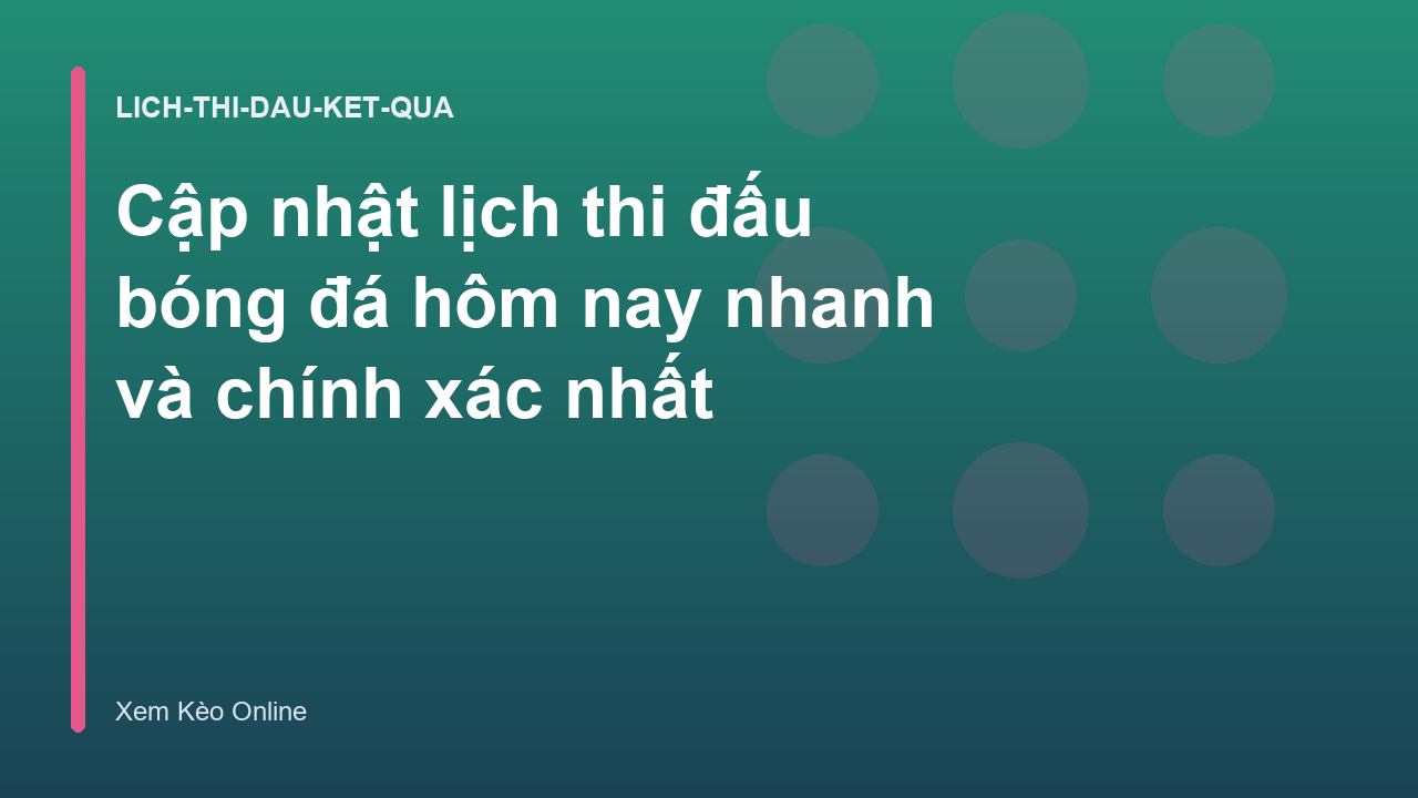 Read more about the article Cập nhật lịch thi đấu bóng đá hôm nay nhanh và chính xác nhất
