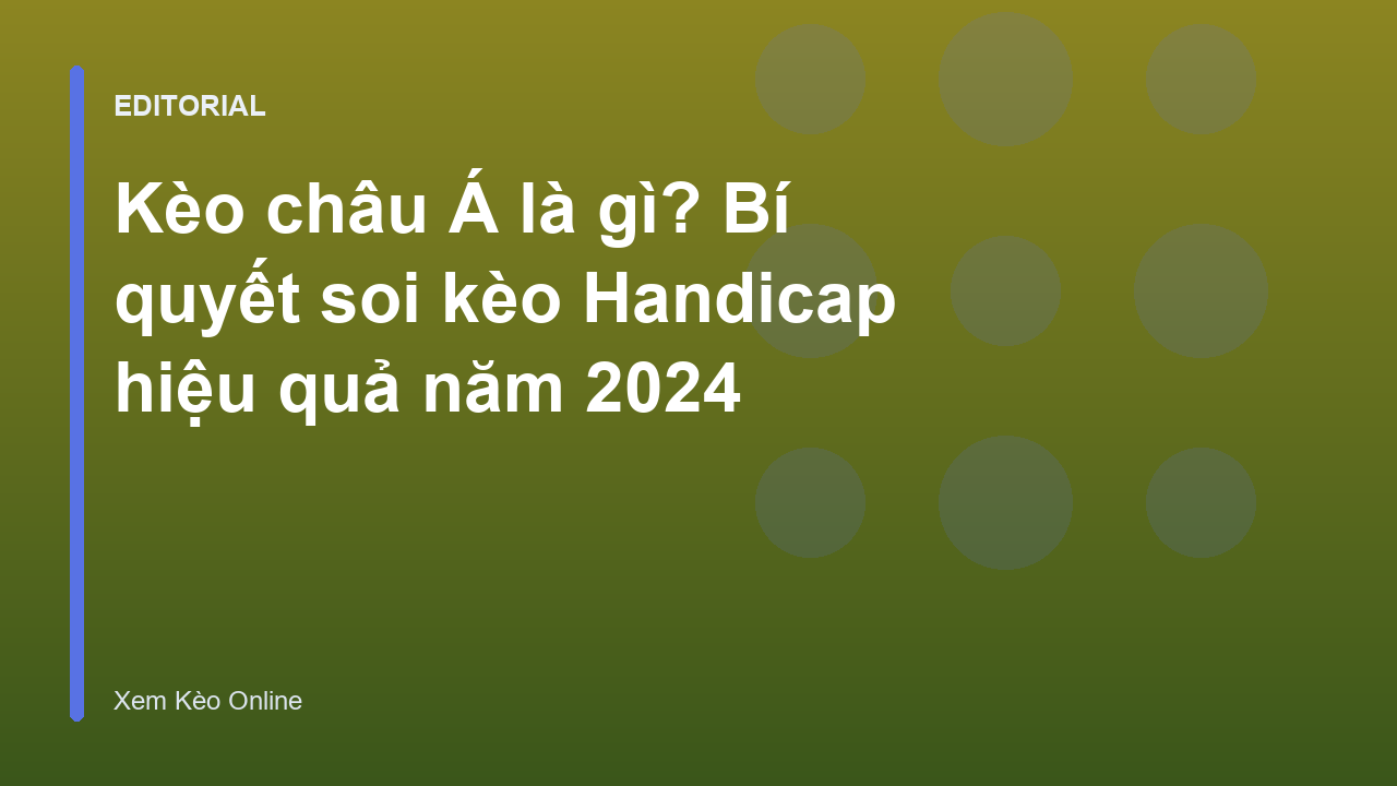 Giải thích về kèo châu Á trong cá cược bóng đá