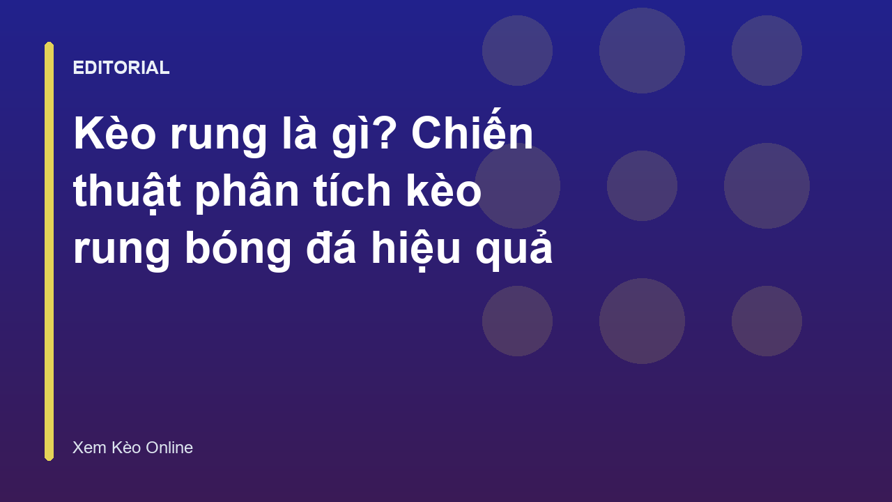 Phân tích kèo rung bóng đá trực tuyến